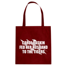 Carole Baskin Fed Her Husband to the Tigers Cotton Canvas Tote Bag