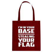 I'm In Your Base Stealing Your Flag Cotton Canvas Tote Bag