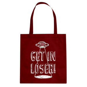 Tote Get in Loser Canvas Tote Bag