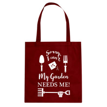 Tote I Can't My Garden Needs Me! Canvas Tote Bag