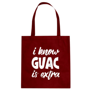 Tote I Know GUAC is extra Canvas Tote Bag
