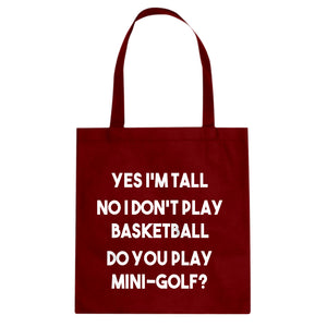 Yes I'm Tall Cotton Canvas Tote Bag