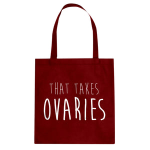 That Takes Ovaries Cotton Canvas Tote Bag