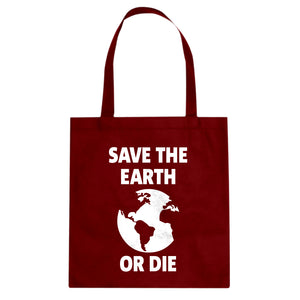 Save the Earth or Die Cotton Canvas Tote Bag