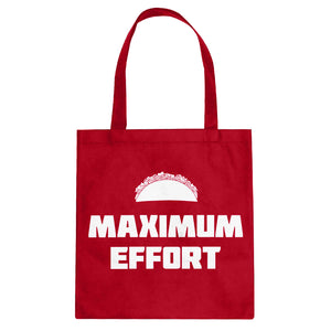 Tote Maximum Effort Taco Canvas Tote Bag