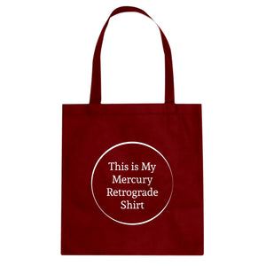 This is my Mercury Retrograde Shirt Cotton Canvas Tote Bag