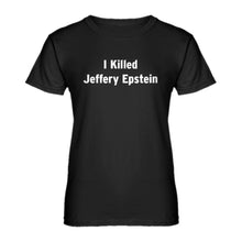Womens I Killed Jeffrey Epstein Ladies' T-shirt