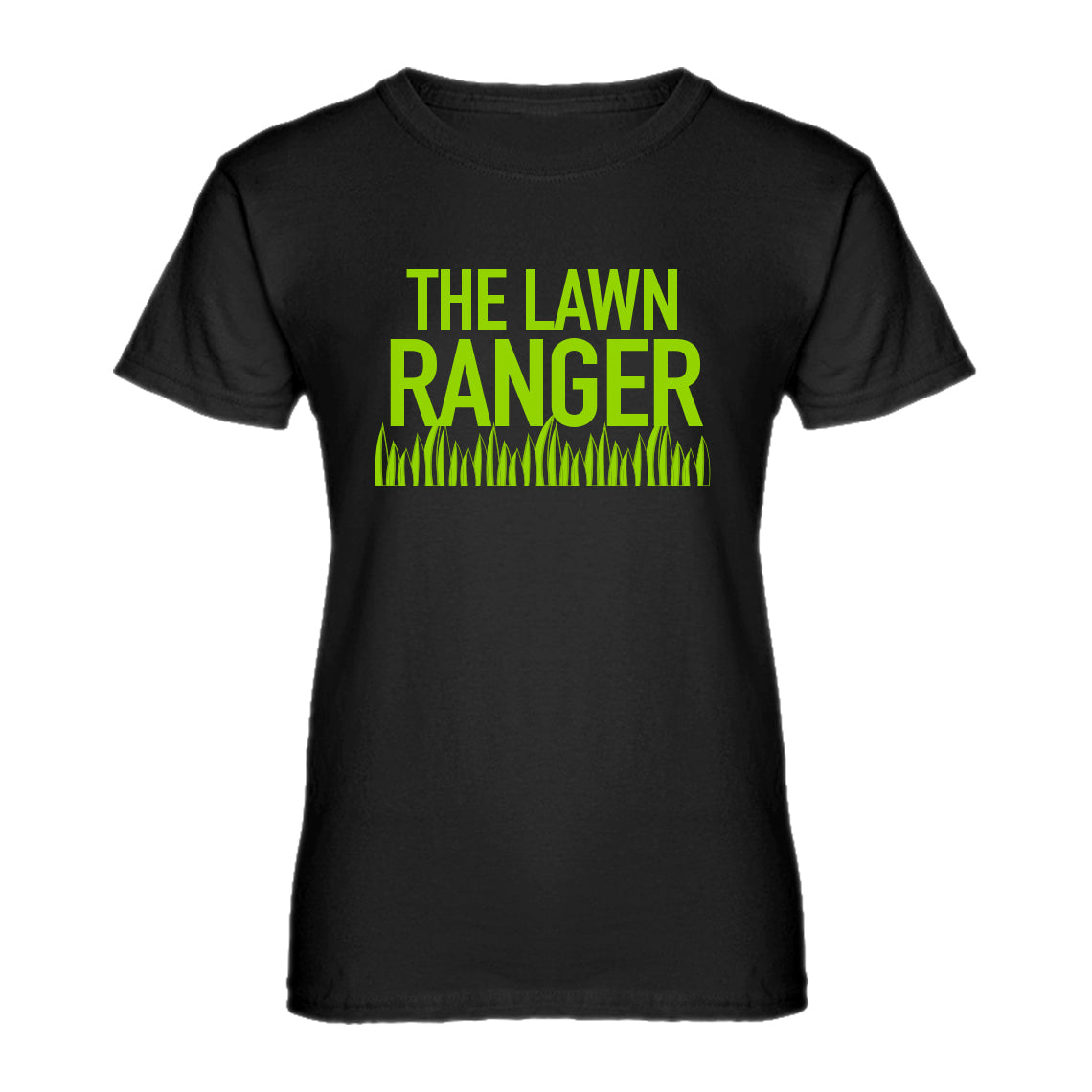 Womens The Lawn Ranger Ladies' T-shirt