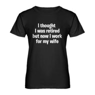 Womens I Thought I was Retired Ladies' T-shirt