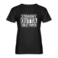 Womens Straight Outta Toilet Paper Ladies' T-shirt