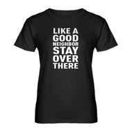 Womens Like a Good Neighbor Ladies' T-shirt