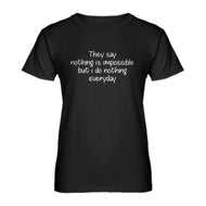 Womens Nothing is Impossible Ladies' T-shirt