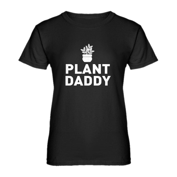 Womens Plant Daddy Ladies' T-shirt