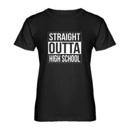 Womens Straight Outta High School Ladies' T-shirt