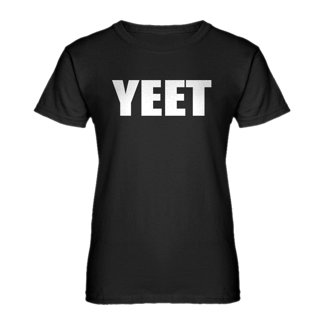 Womens YEET! Ladies' T-shirt