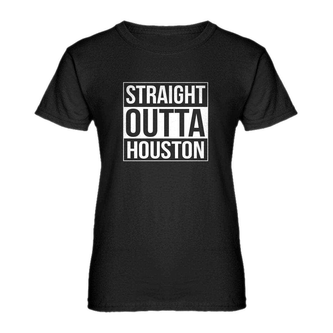 Womens Straight Outta Houston Ladies' T-shirt