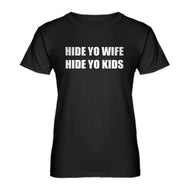 Womens Hide Your Wife Hide Yo Kids Ladies' T-shirt