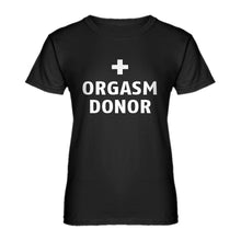 Womens Orgasm Donor Ladies' T-shirt