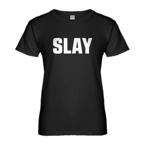Womens Slay Ladies' T-shirt