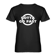 Womens Gotta Go Fast Ladies' T-shirt