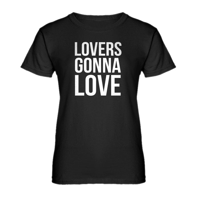 Womens Lovers Gonna Love Ladies' T-shirt
