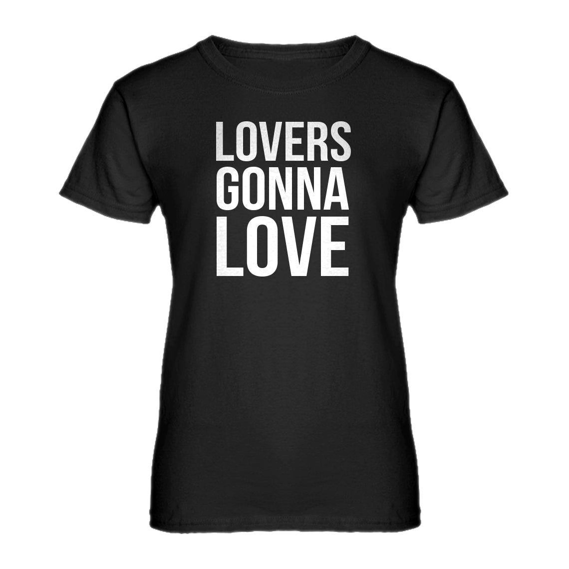 Womens Lovers Gonna Love Ladies' T-shirt