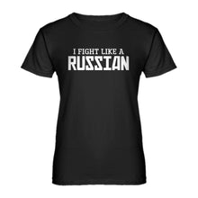 Womens I Fight Like a Russian Ladies' T-shirt