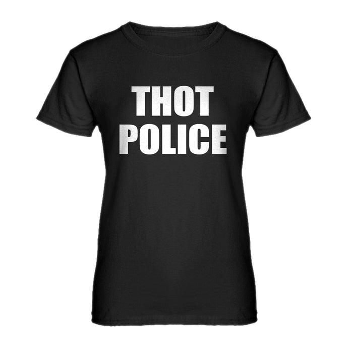 Womens Thot Police Ladies' T-shirt