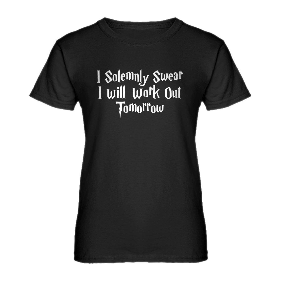 Womens Solemnly Swear to Work Out Ladies' T-shirt