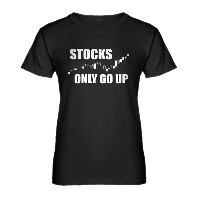 Womens STOCKS ONLY GO UP Ladies' T-shirt