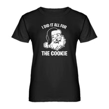 Womens I did it all for the Cookie Ladies' T-shirt