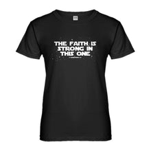 Womens The Faith is Strong in This One Ladies' T-shirt