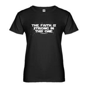 Womens The Faith is Strong in This One Ladies' T-shirt