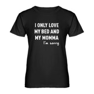 Womens Only Love My Bed Ladies' T-shirt