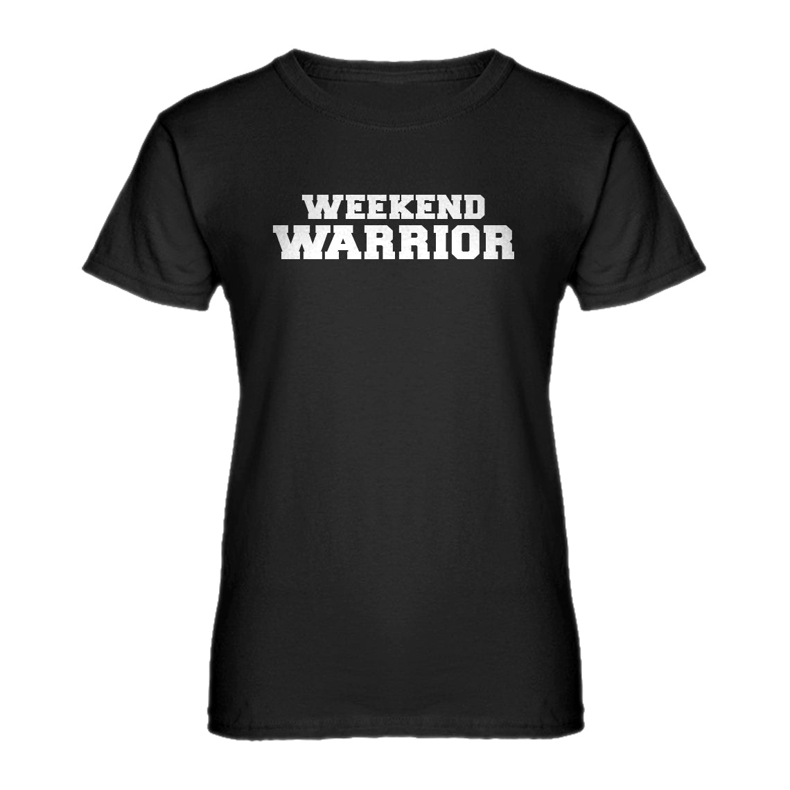 Womens Weekend Warrior Ladies' T-shirt