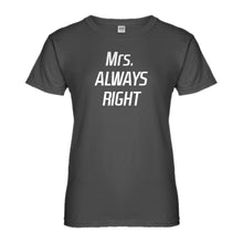 Womens Mrs. Always Right Ladies' T-shirt