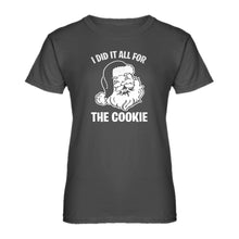 Womens I did it all for the Cookie Ladies' T-shirt