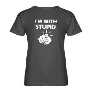 Womens I'm With Stupid You Ladies' T-shirt
