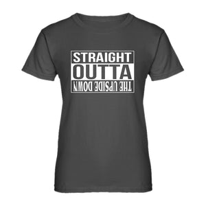 Womens Straight Outta the Upside Down Ladies' T-shirt