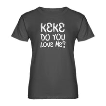Womens Keke Do you Love me? Ladies' T-shirt