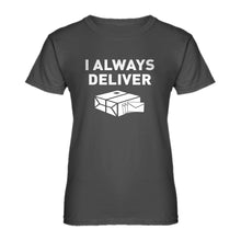 Womens I Always Deliver Ladies' T-shirt