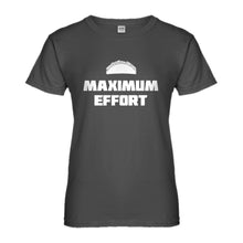 Womens Maximum Effort Taco Ladies' T-shirt