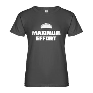 Womens Maximum Effort Taco Ladies' T-shirt