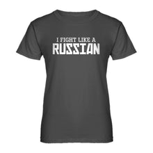 Womens I Fight Like a Russian Ladies' T-shirt