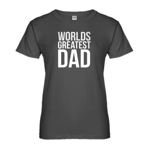 Womens Worlds Greatest Dad Ladies' T-shirt