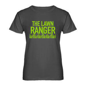 Womens The Lawn Ranger Ladies' T-shirt