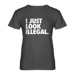 Womens Just Look Illegal Ladies' T-shirt