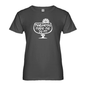 Womens Margaritas Made Me Do It Ladies' T-shirt