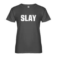Womens Slay Ladies' T-shirt