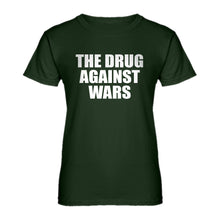 Womens The Drug Against Wars Ladies' T-shirt